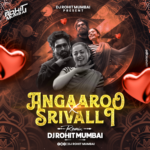 Angaaroo X Srivalli (Remix) DJ Rohit Mumbai