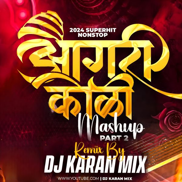 Agri Koli Mashup 2024 – DJ Karan Mix