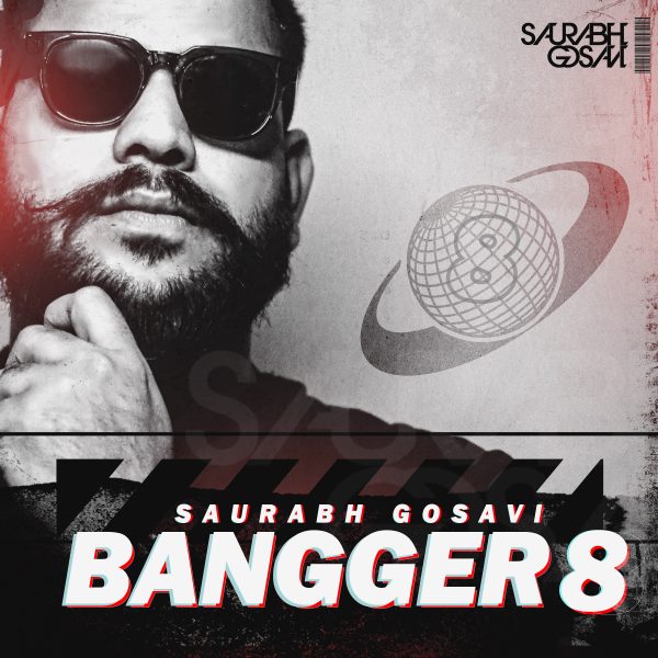 Bangger Vol.8 – Saurabh Gosavi – (GrooveMarathi.in)