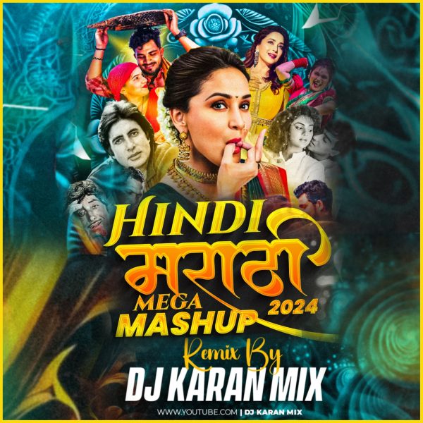 Hindi & Marathi Mega Mashup (Tapori Dance Mix) DJ Karan Mix