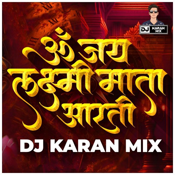 Om Jai Laxmi Mata – DJ Karan Mix