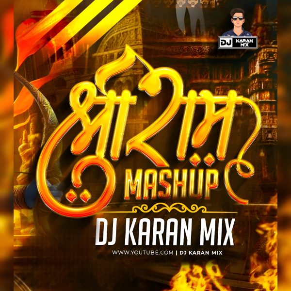 Shree Ram Mashup – DJ Karan Mix