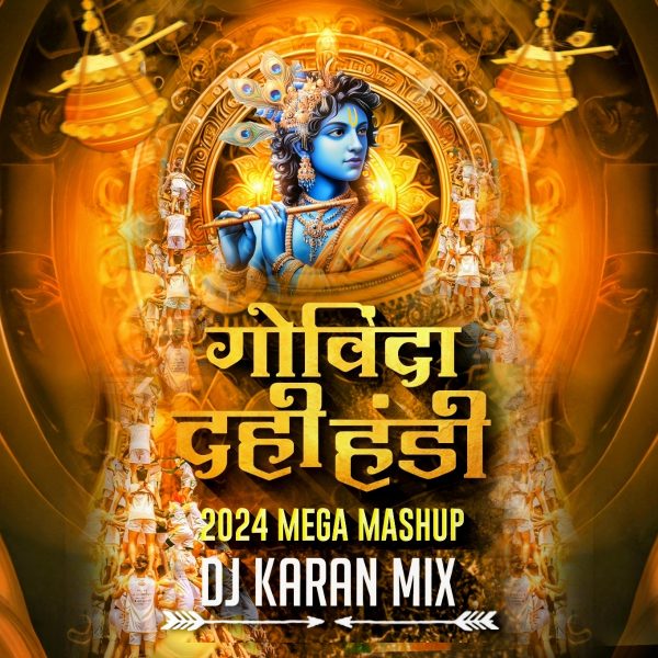 Dahi Handi Mega Mashup – DJ Karan Mix