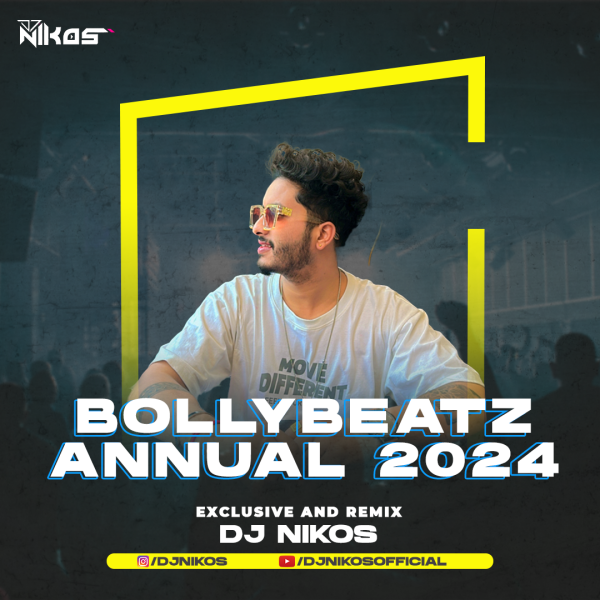 BOLLYBEATZ ANNUAL 2024 – DJ NIKOS – (GrooveMarathi.in)