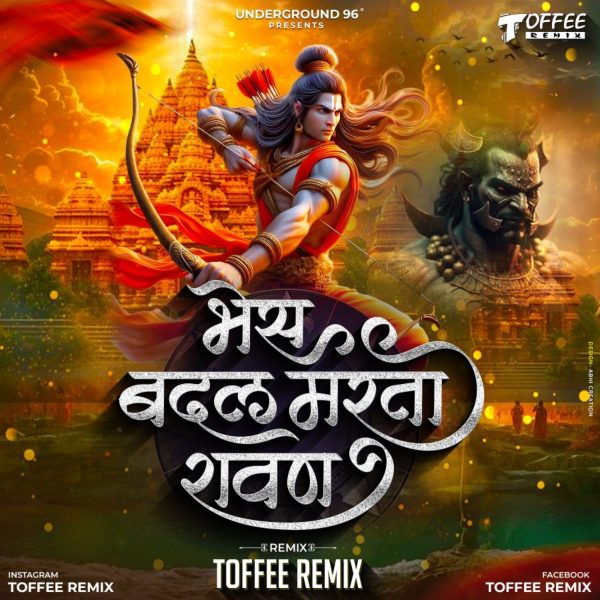 Bhes Badal Marta Ravan – Toffee Remix