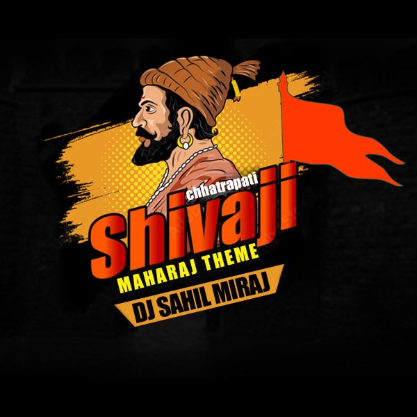 Chhatrapati Shivaji Maharaj Theme (Originals) DJ Sahil Miraj