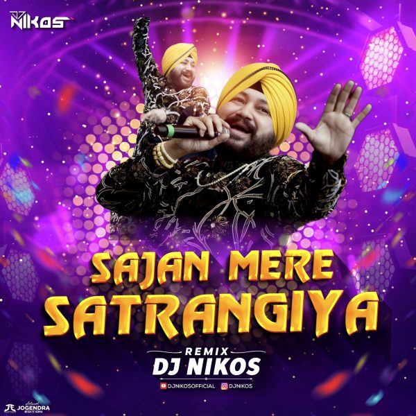 Sajan Mere Satrangiya (150 Mix) DJ Nikos