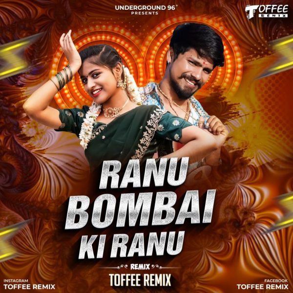 Ranu Bombai Ki Ranu (Tapori Mix) Toffee Remix
